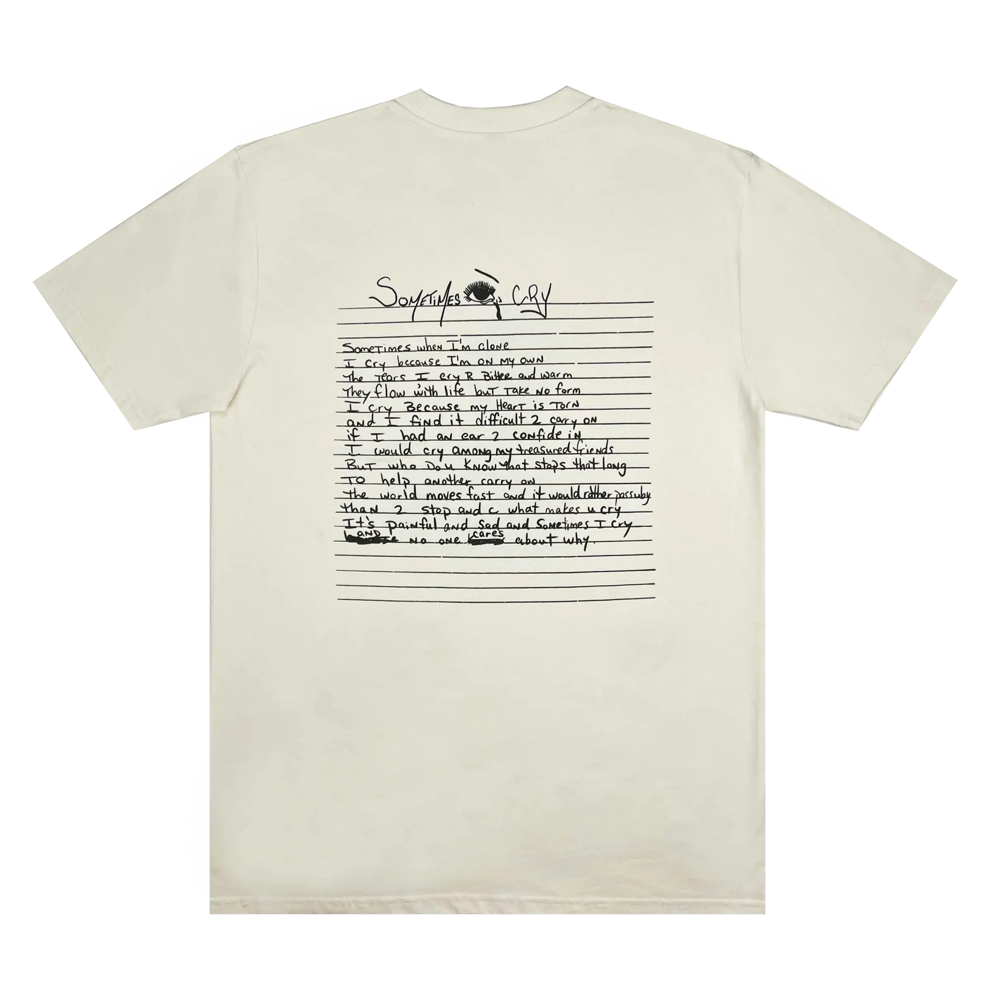 Sometimes Eye Cry Tee