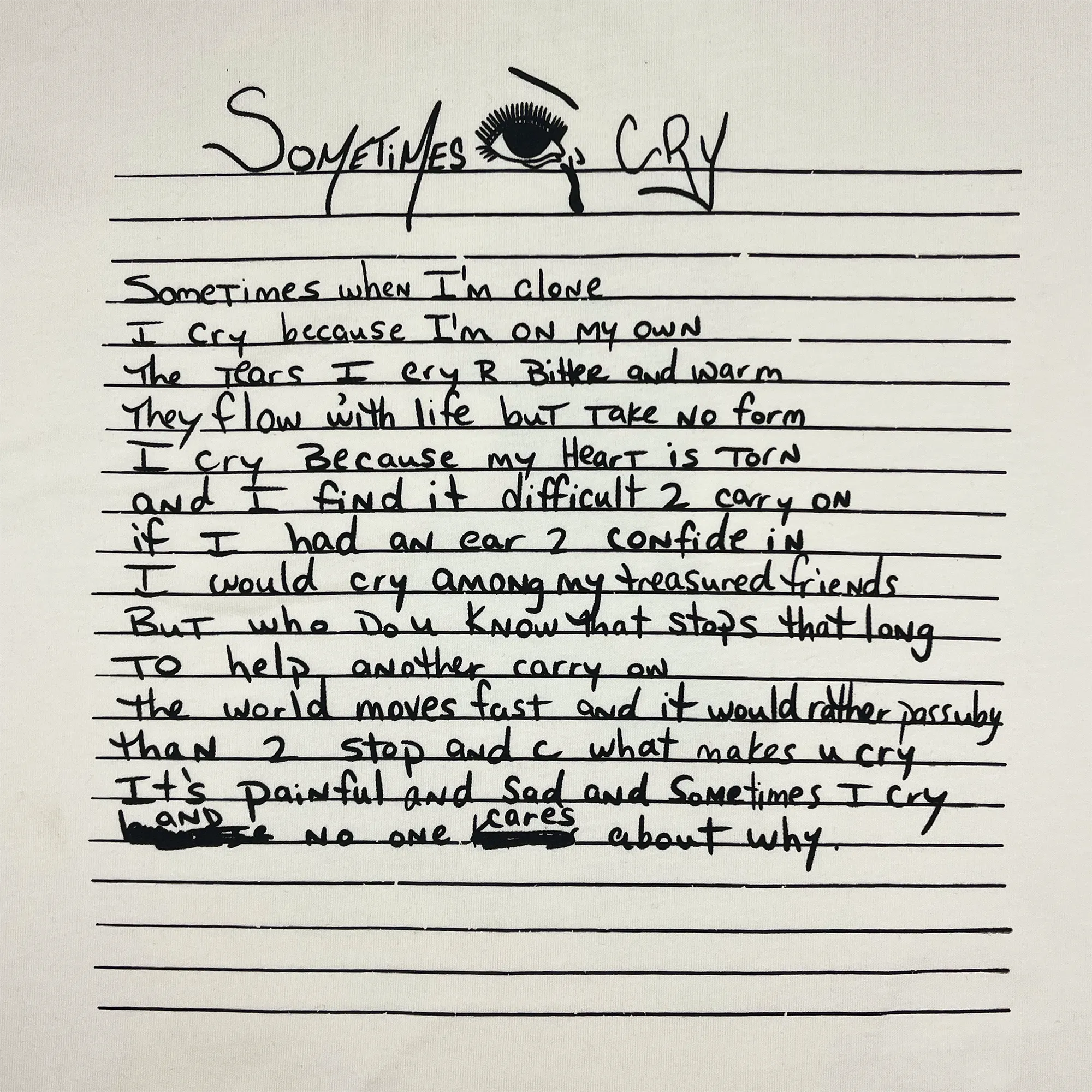 Sometimes Eye Cry Tee